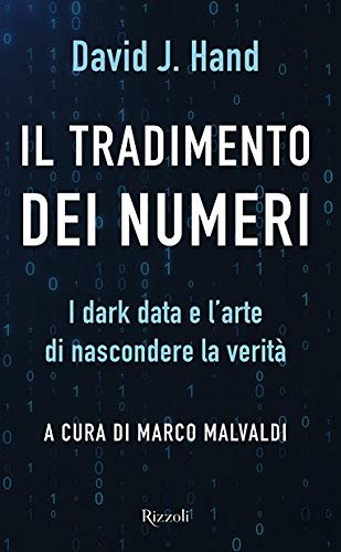 Il tradimento dei numeri. I dark data e l'arte di …