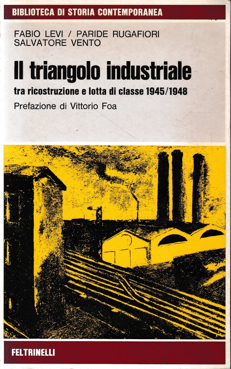 Il triangolo industriale tra ricostruzione e lotta di classe 1945/1948.