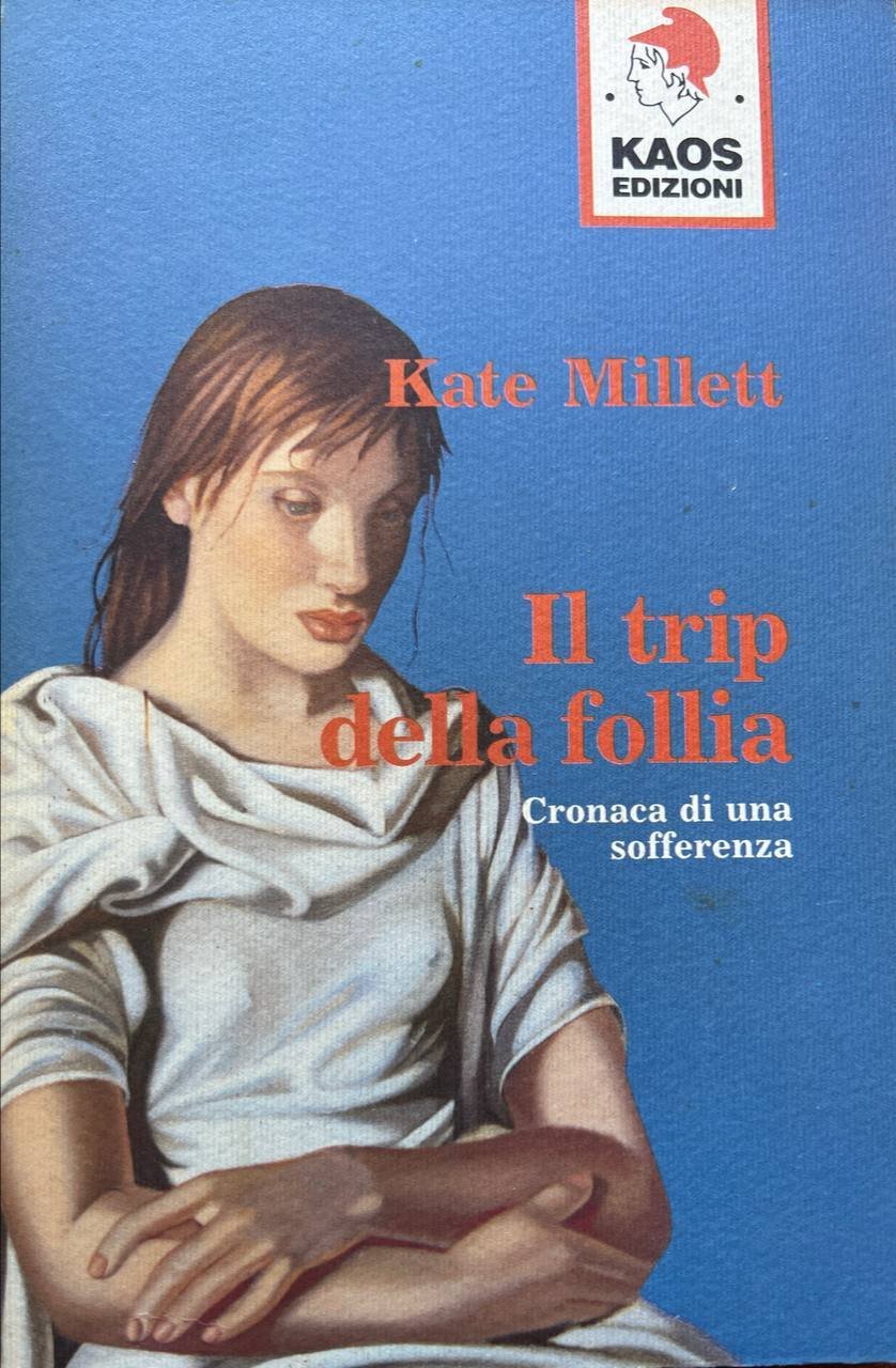 Il trip della follia. Cronaca della sofferenza.