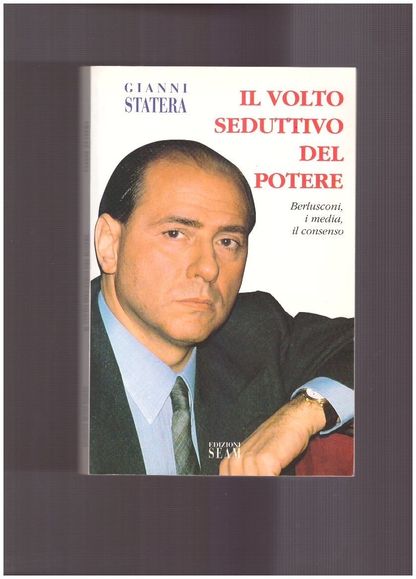 Il volto seduttivo del potere. Berlusconi, i media e il …