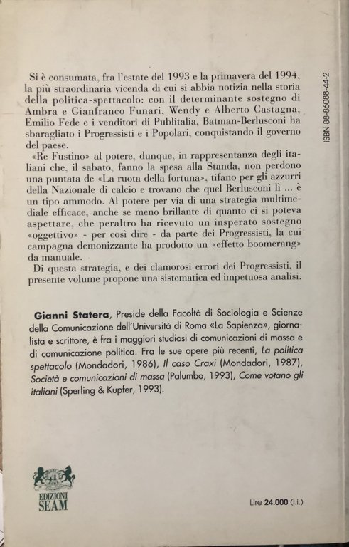 Il volto seduttivo del potere. Berlusconi, i media, il consenso.