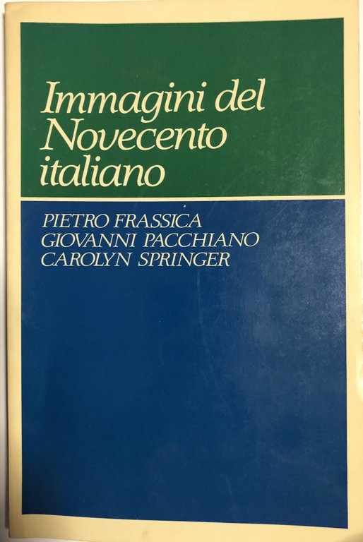 Immagini del Novecento Italiano.