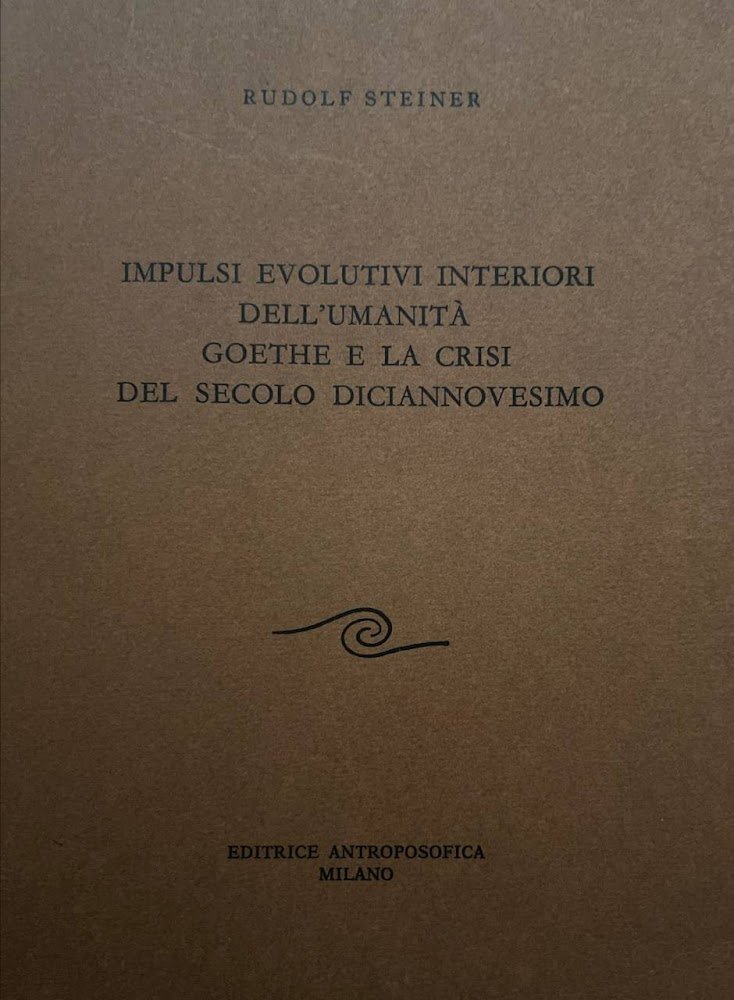 Impulsi evolutivi interiori dell'umanità - Goethe e la crisi del …