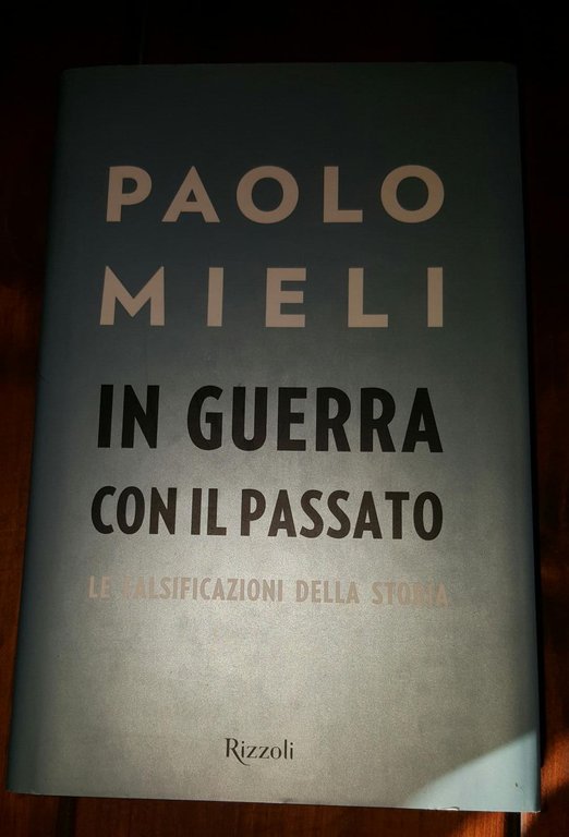 In guerra con il passato. Le falsificazioni della storia | Immagine Gallery 2