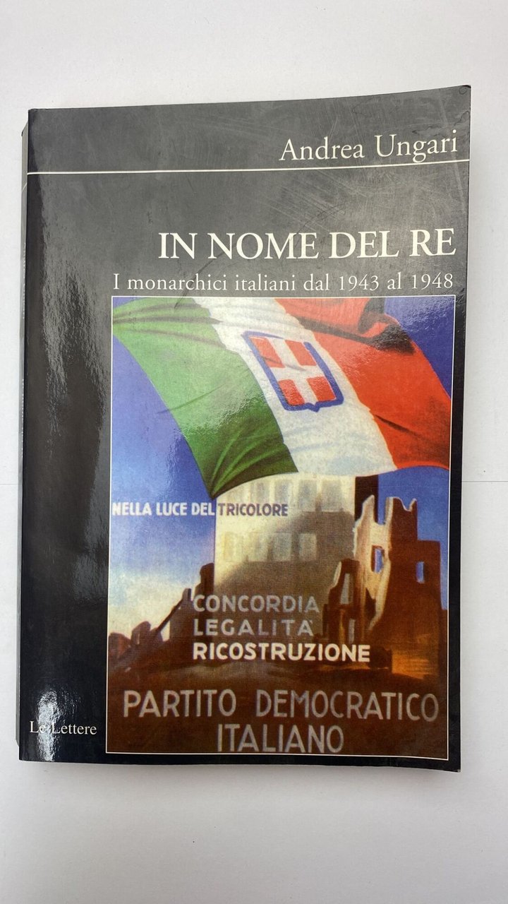 In nome del re : i monarchici italiani dal 1943 … | Immagine principale