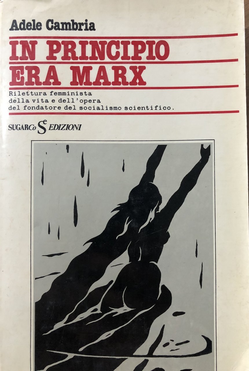 In principio era Marx.