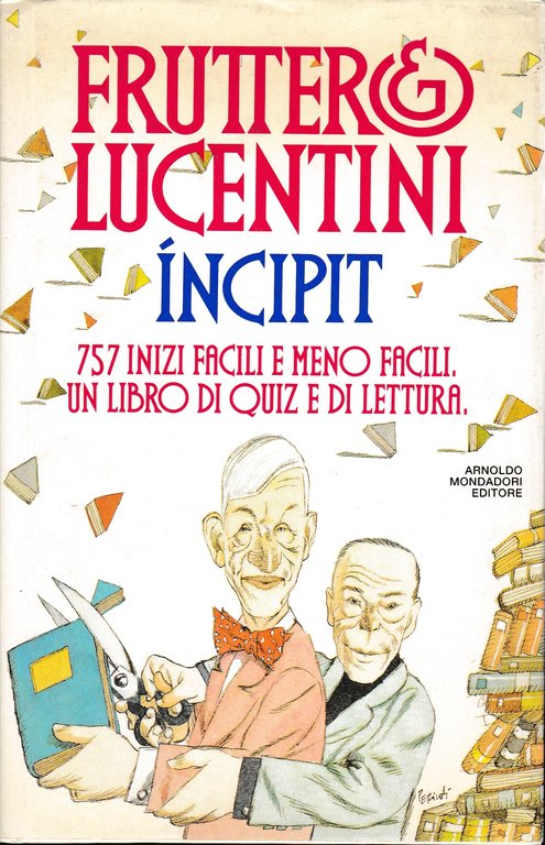 Incipit. 757 inizi facili e meno facili. Un libro di …