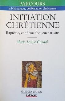 INITIATION CHRETIENNE. Baptême, confirmation, eucharistie | Immagine Gallery 2