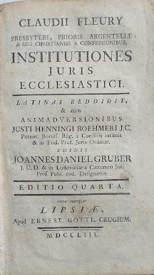 Insitutione Juris Ecclesiatici cum AnimadversionibusJusti Henningi Boehmeri. Editio Quarta