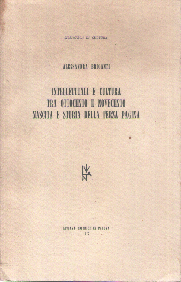 Intellettuali e cultura tra Ottocento e Novecento. Nascita e storia …