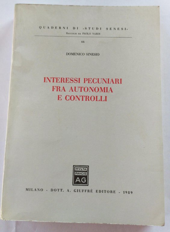 Interessi pecuniari fra autonomia e controlli