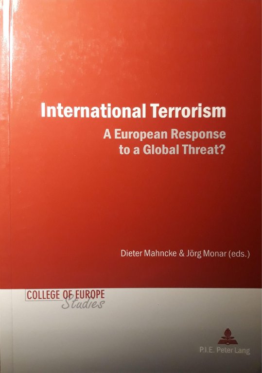 International terrorism : a european response to a global threat?