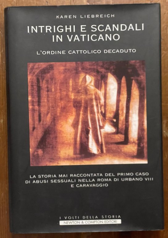 Intrighi e scandali in Vaticano. L'ordine cattolico decaduto