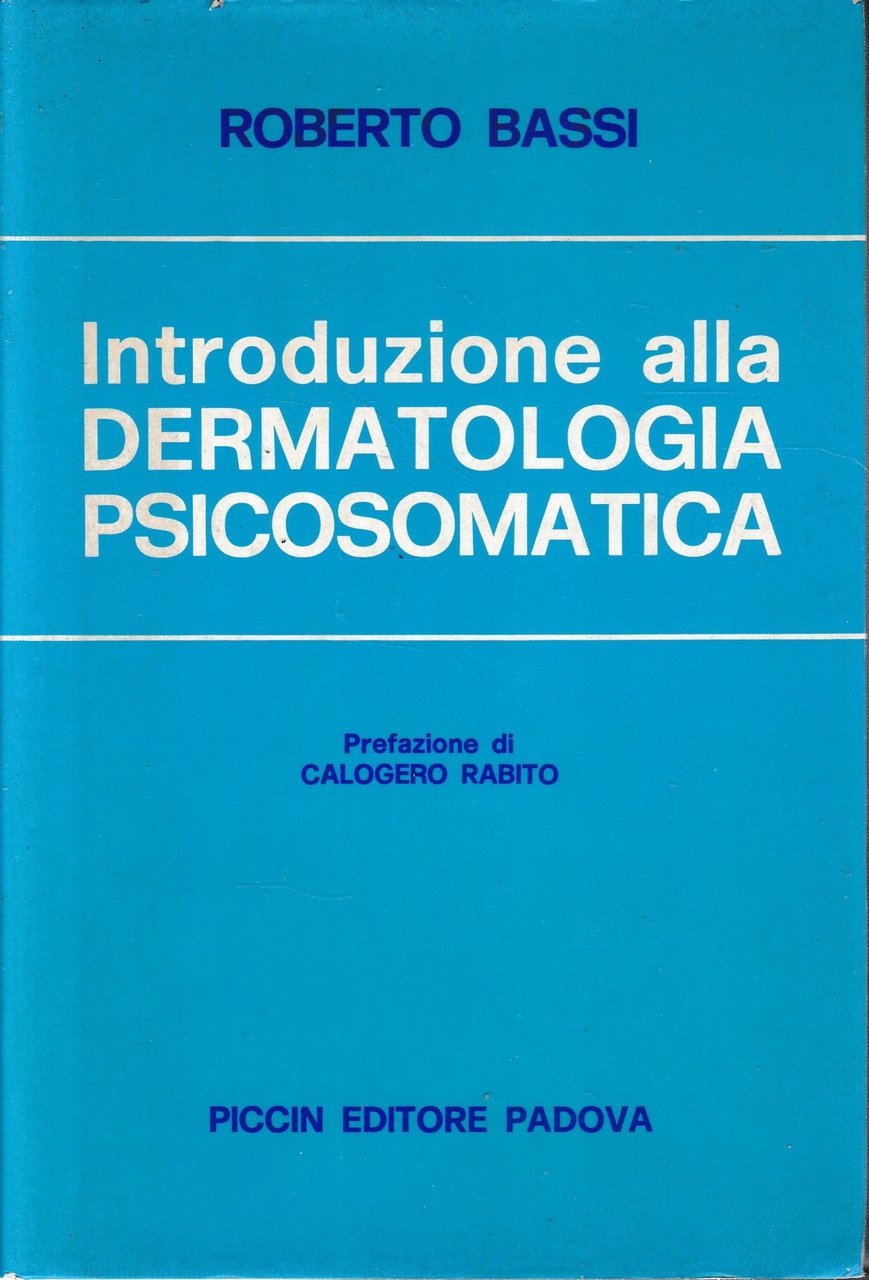 Introduzione alla Dermatologia Psicosomatica.