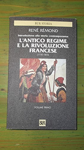 Introduzione alla storia contemporanea. L'Antico regime e la Rivoluzione francese …