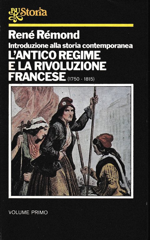 Introduzione alla storia contemporanea. L'antico regime e la Rivoluzione francese. …