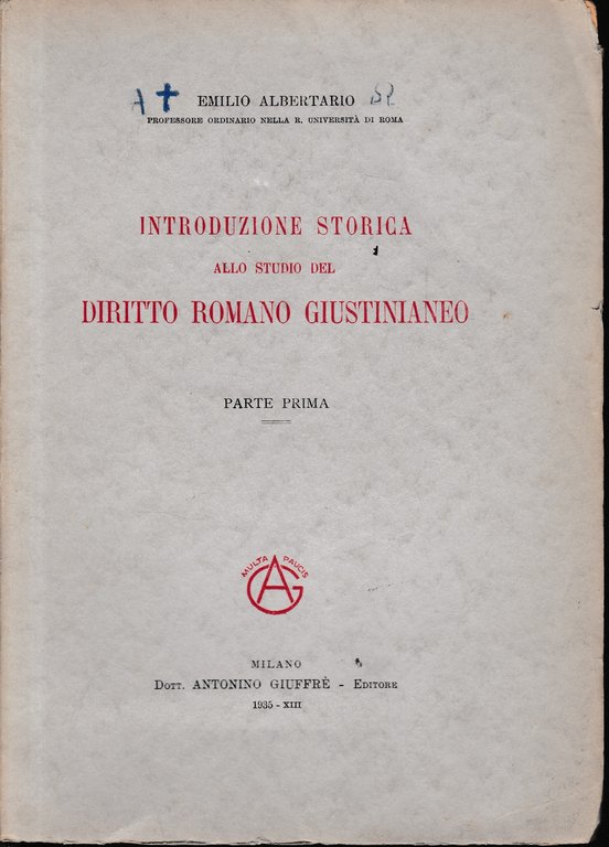 Introduzione storica allo studio del diritto romano giustinianeo. Parte prima