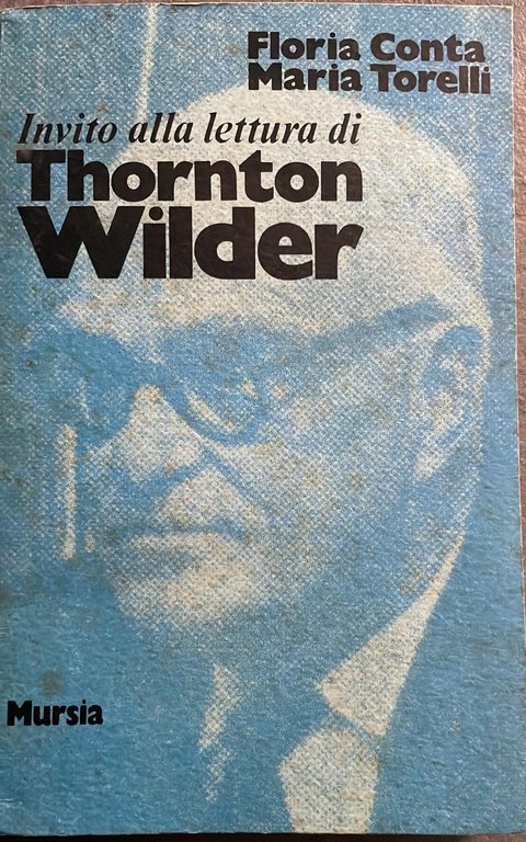 Invito alla lettura di Thornton Wilder