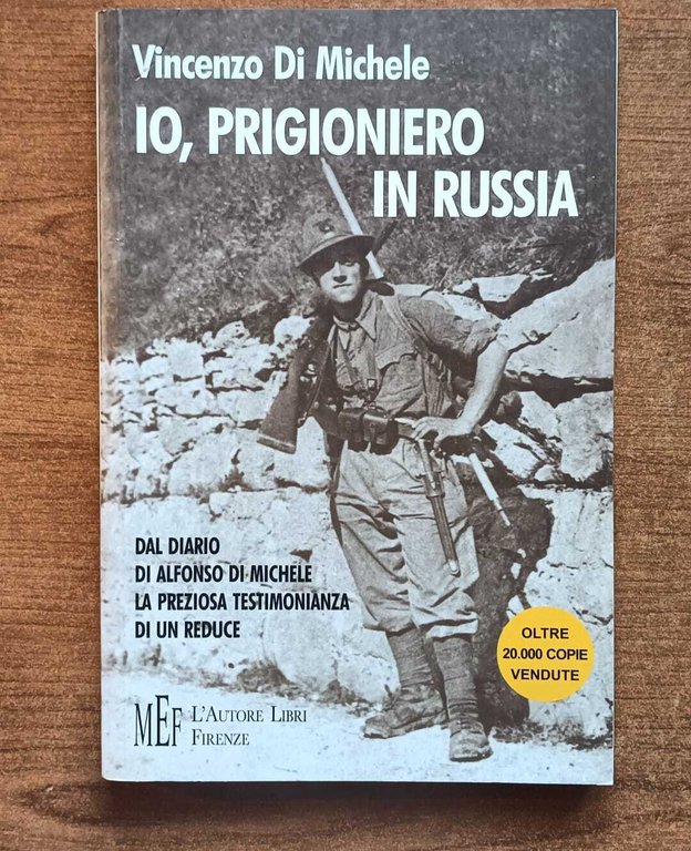 Io prigioniero in Russia.