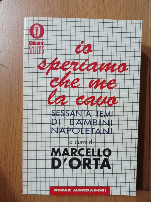Io speriamo che me la cavo. Sessanta temi di bambini …