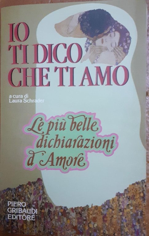 Io ti dico che ti amo : le più belle …