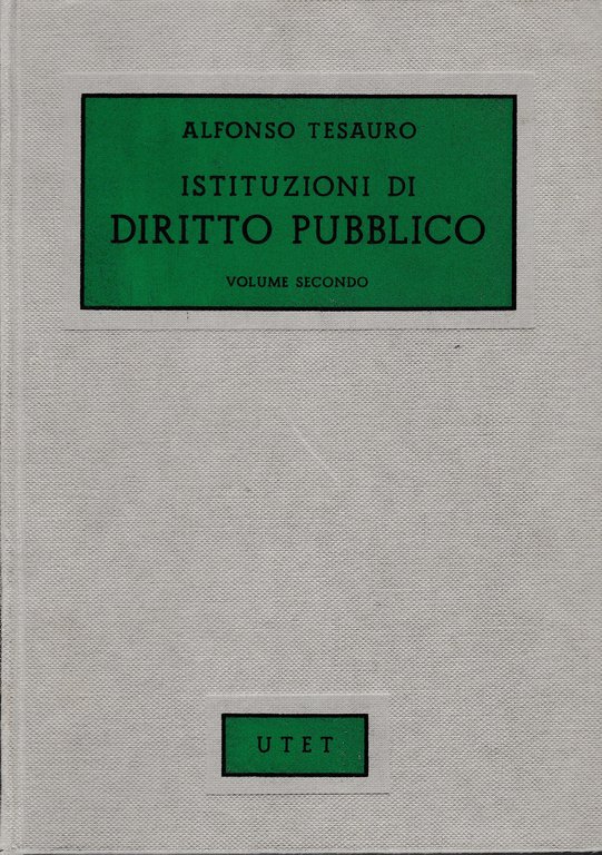 Istituzioni di diritto pubblico vol. 2^ Diritto amministrativo