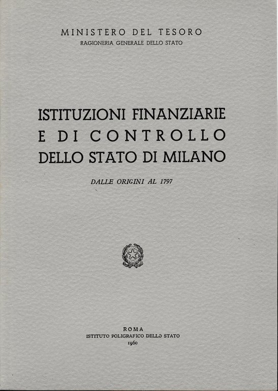 Istituzioni finanziarie e di controllo dello stato di Milano. Dalle …