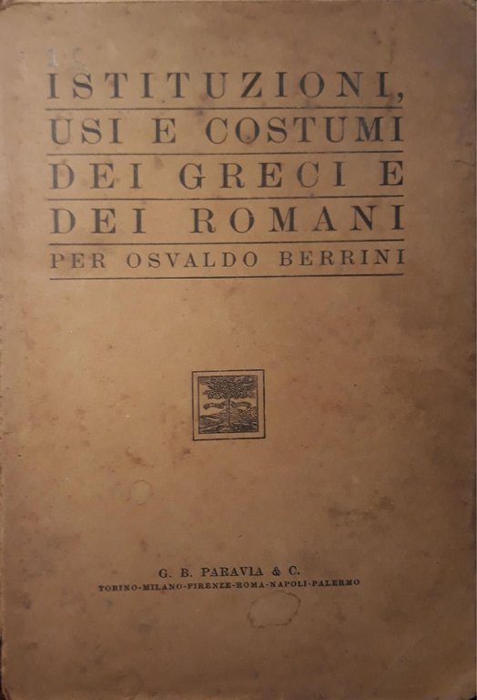 Istituzioni usi e costumi dei greci e dei romani