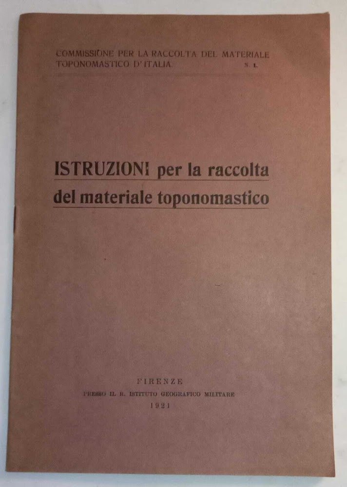 Istruzioni per la raccolta del materiale toponomastico. N.1