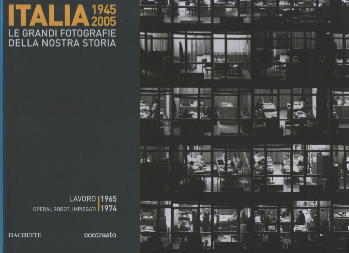 Italia 1945-2005. Le grandi fotografie della nostra storia. Lavoro 1965-1974. | Immagine principale