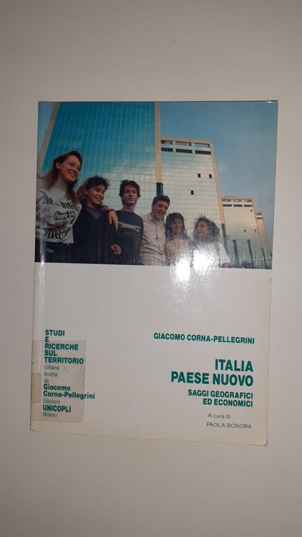 Italia paese nuovo. Saggi geografici ed economici