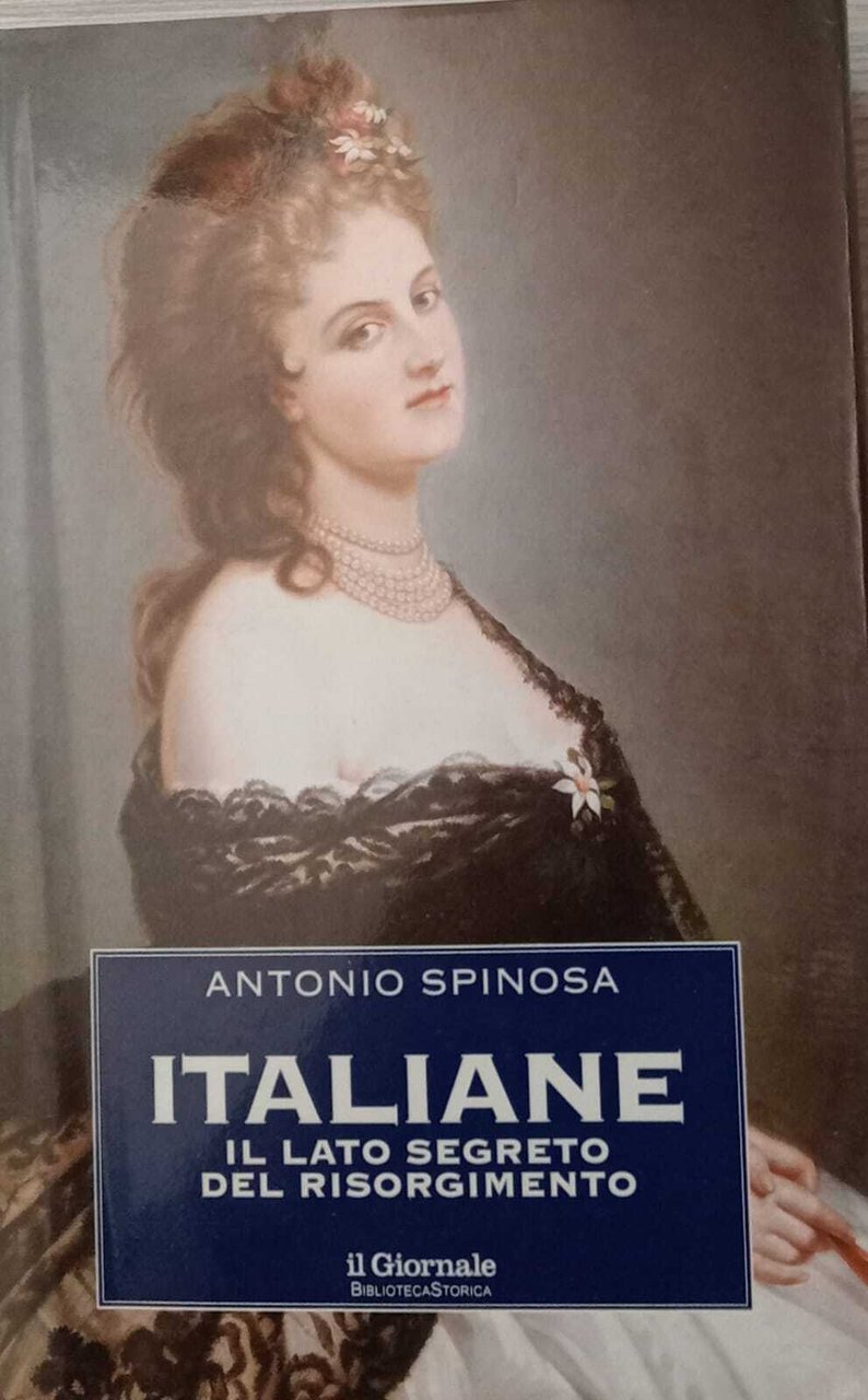 Italiane. Il lato segreto del Risorgimento.