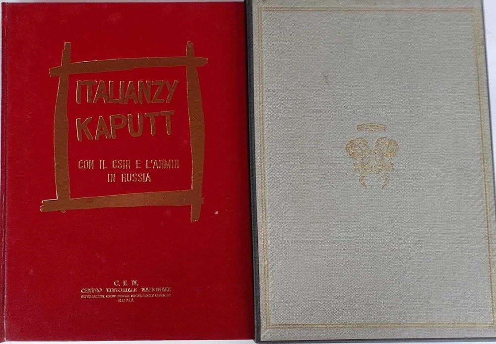 Italianzy Kaputt con il Csir e l'Armir in Russia