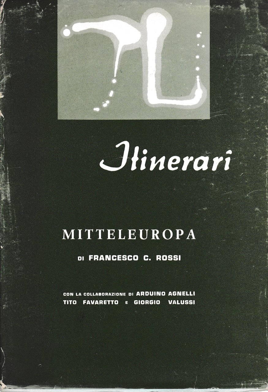 Itinerari. Mitteleuropa Ott.-Dic. 1975 anno XXII Gen.-Lug. 1976 anno XXIII …
