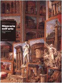 Itinerario nell'arte. Dalla preistoria a oggi. Ediz. illustrata. Due volumi.