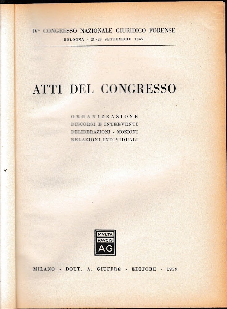 IV^ Congresso Nazionale Giuridico Forense. Atti del Congresso.