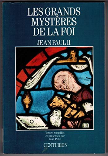 Jean-paul ii - Les grands mystères de la foi