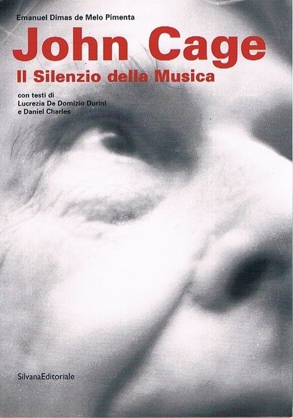 JOHN CAGE. IL SILENZIO DELLA MUSICA