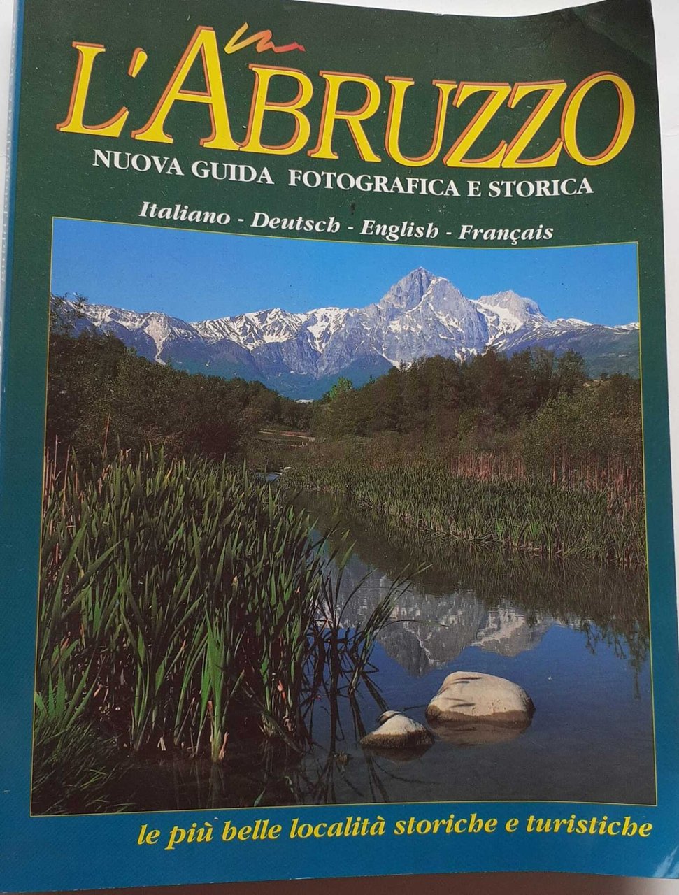L' Abruzzo. Nuova guida fotografica e storica