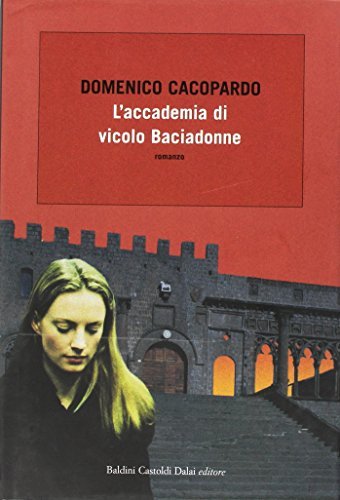 L'accademia di vicolo Baciadonne