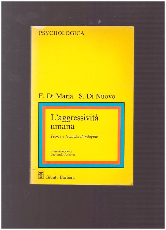 L'AGGRESSIVITA' UMANA Teorie e tecniche d'indagine