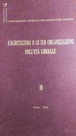 L'agricoltura generale e le sue organizzazioni nell'età liberale | Immagine Gallery 4