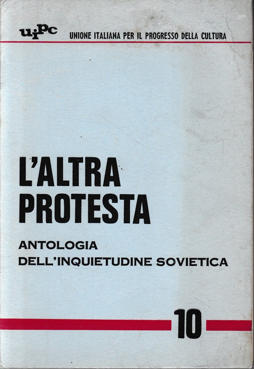 L'altra protesta. Antologia dell'inquietudine sovietica