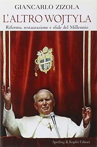 L'altro Wojtyla. Riforma, restaurazione e sfide del millennio | Immagine Gallery 2