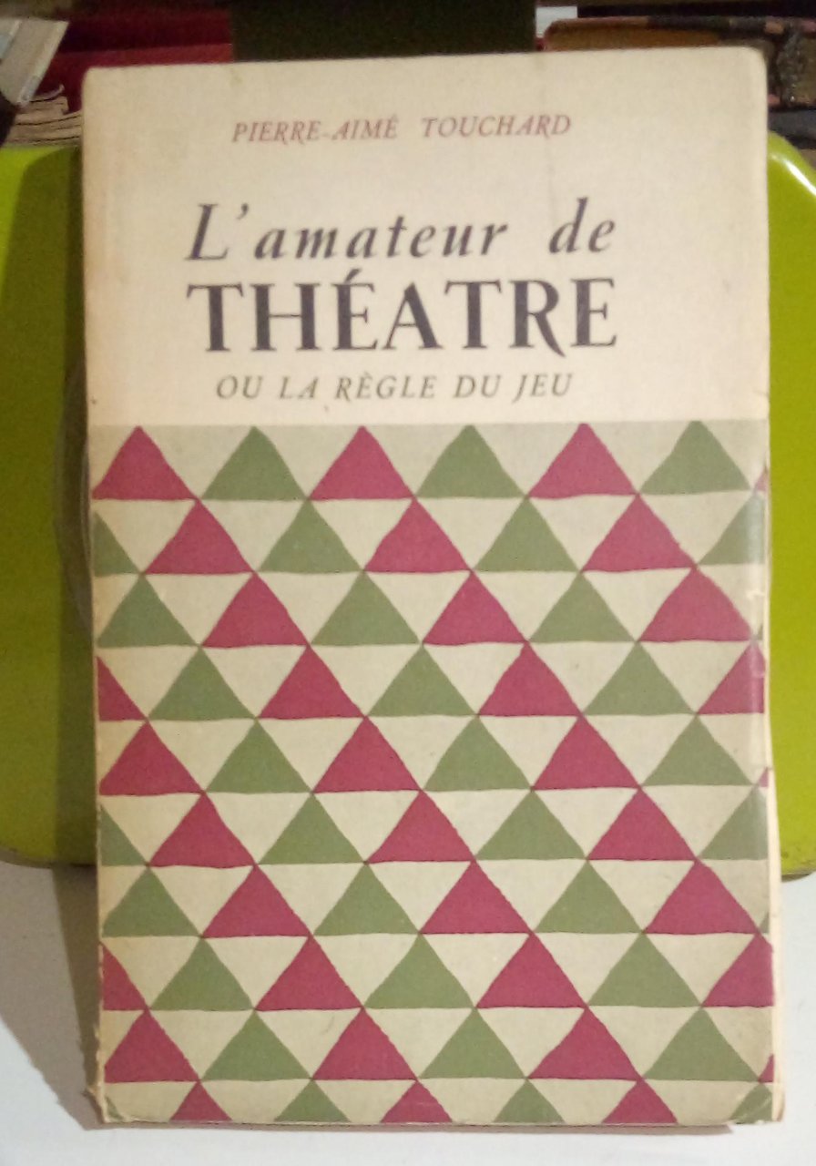 L'amateur de Théatre ou la règle du Jeu.