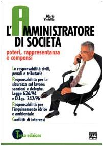 L'amministratore di società. Poteri, rappresentanza e compensi