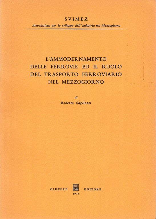 L'ammodernamento della ferrovie ed il ruolo del trasporto ferroviario nel …