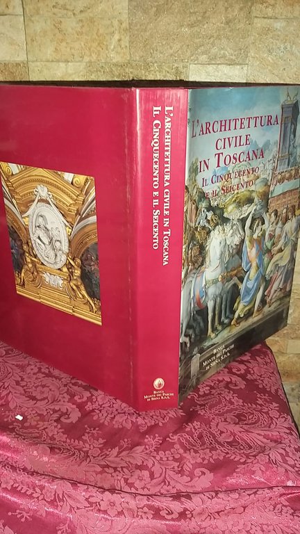L'Architettura Civile in Toscana Il Cinquecento e il Seicento