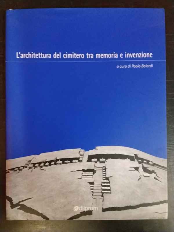 L'architettura del cimitero tra memoria e invenzione