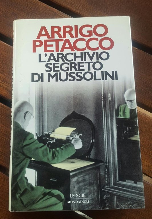 L'archivio segreto di Mussolini